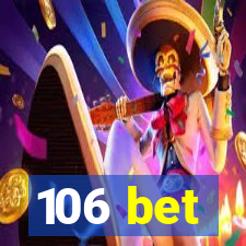 106 bet